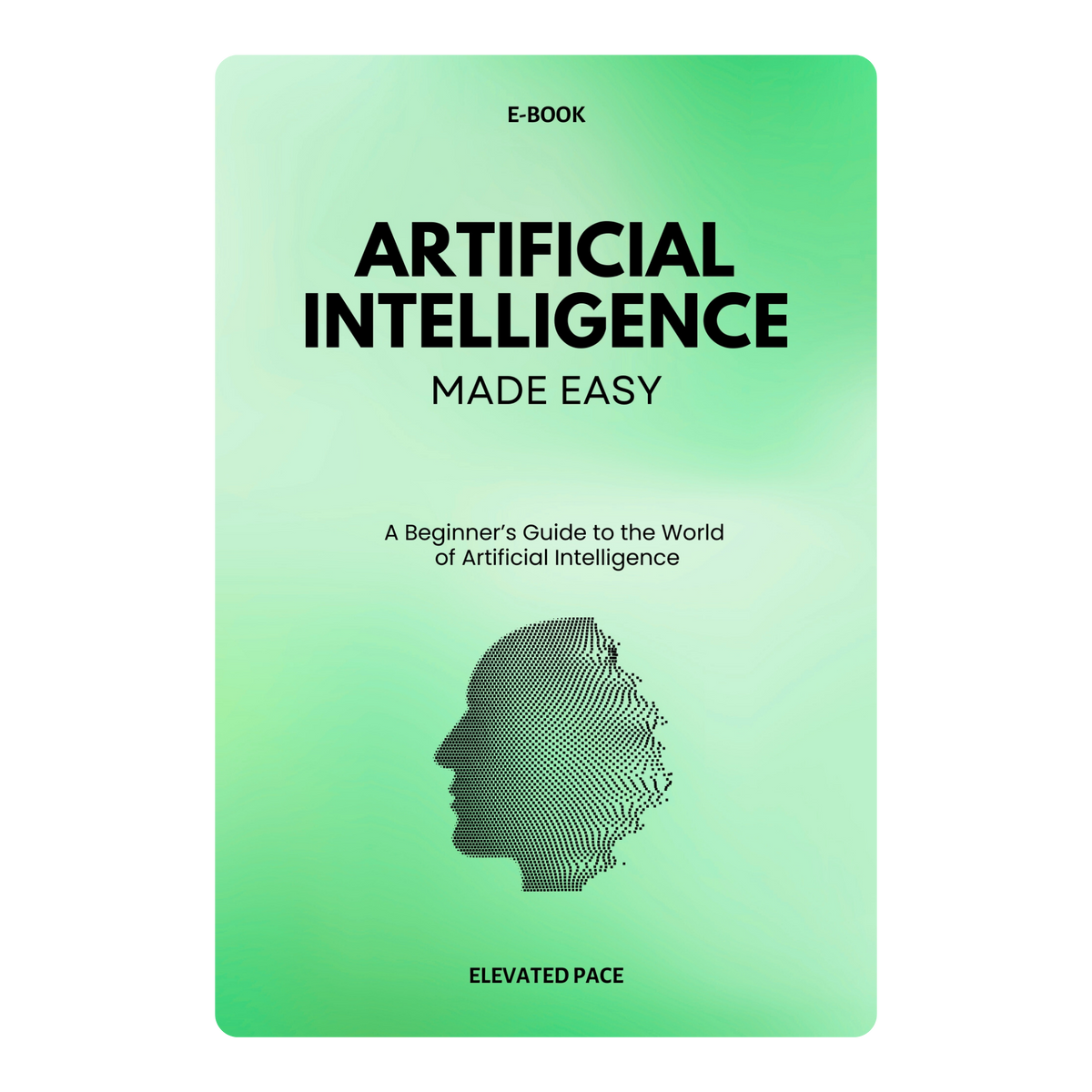 Artificial Intelligence Made Easy – Elevated Pace